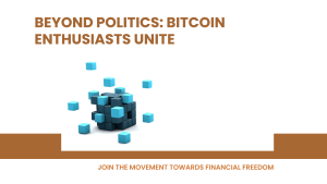 Bitcoin's Revolution political financial sovereignty